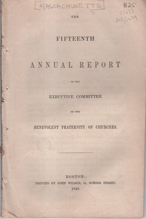 Item #33133 The Fifteenth Annual Report of the Executive Committee of the Benevolent Fraternity...