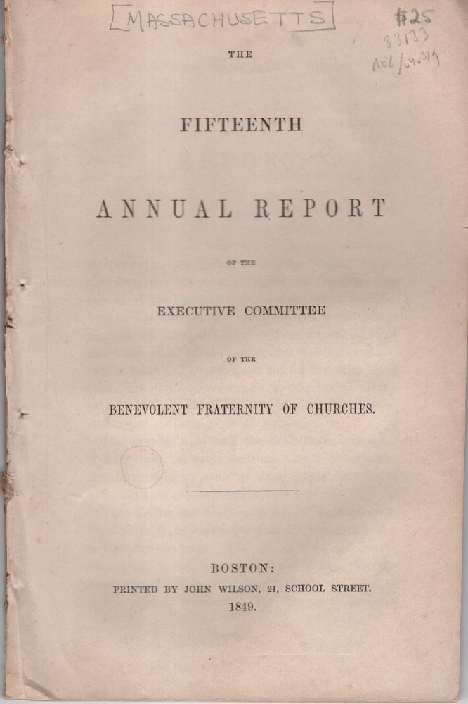 Item #33133 The Fifteenth Annual Report of the Executive Committee of the Benevolent Fraternity of Churches. unknown.