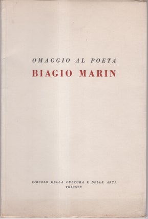Item #33178 Omaggio al Poeta Biagio Marin: Discorso di Carlo o e indirizzo di saluto del...