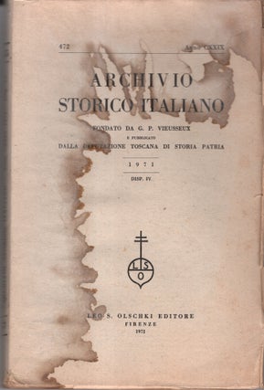Item #33197 Archivio Storico Italiano. Fondata da G.P. Vieusseux. Anno CXXIX. 472. Disp. IV