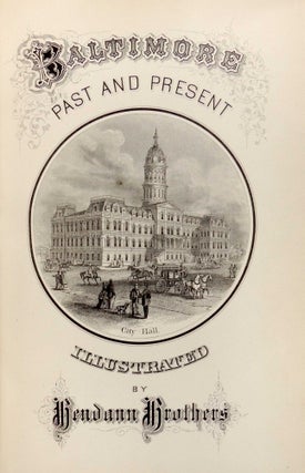 Baltimore: Past and Present with Biographical Sketches of Its Representative Men