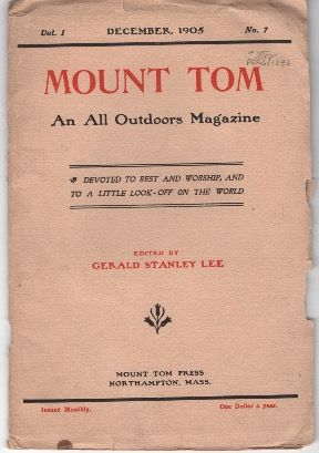 Item #3326 Mount Tom: An All Outdoors Magazine. Vol. I No. 7, December 1905. Gerald Stanley Lee.