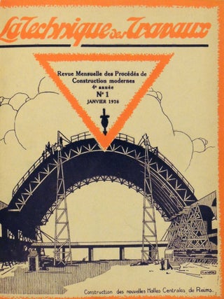 La Technique des Travaux: Revue Mensuelle des Procedes de Construction modernes 4me annee. 1928 [Monthly Review of Modern Construction Processes. Fourth Year]