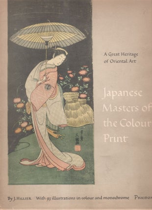 Item #33598 Japanese Masters of the Colour Print. J. Hillier