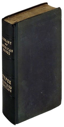 Item #33641 Typee. A Peep at Polynesian Life During a Four Months' Residence in a Valley of the...