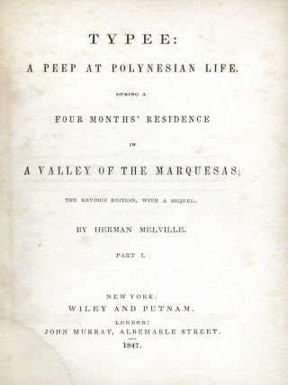 Typee. A Peep at Polynesian Life During a Four Months' Residence in a Valley of the Marquesas: Revised edition with a Sequel