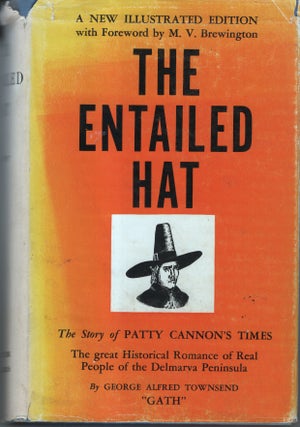 Item #33732 The Entailed Hat or Patty Cannon's Times. A Romance. George Alfred Townsend