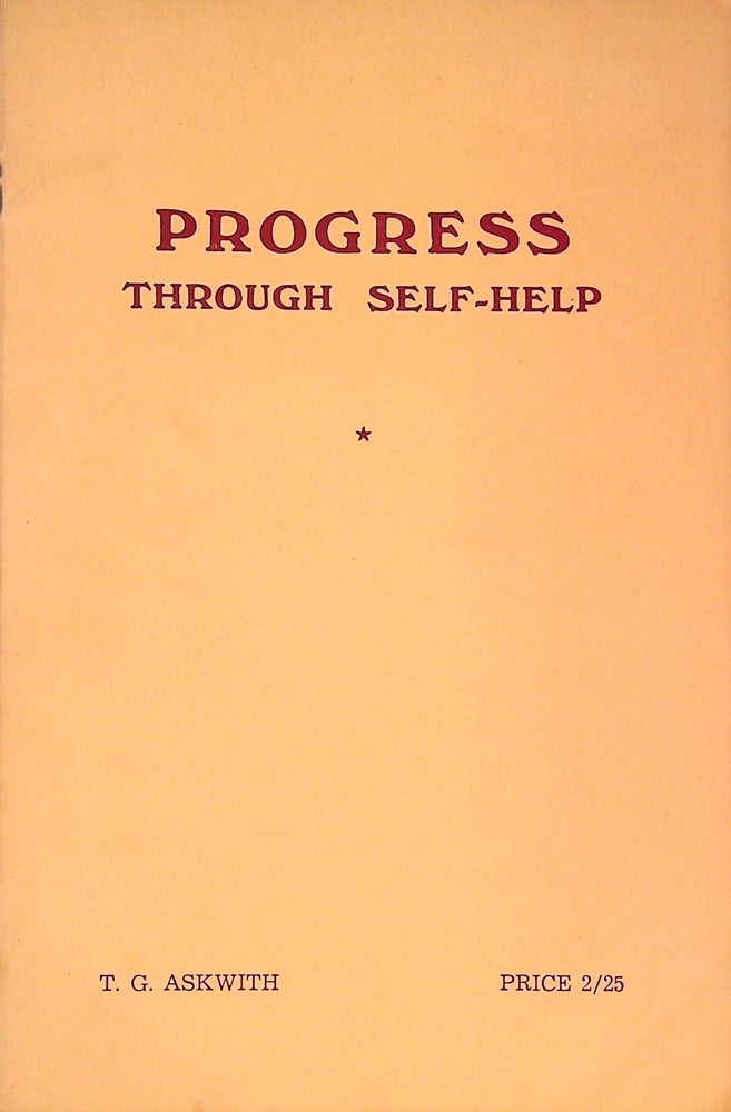 Item #33831 Progress Through Self-Help: Principles and Practice in Community Development. T. G. Askwith.