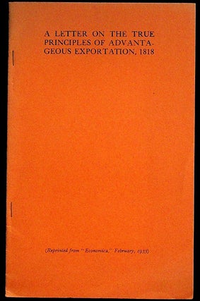 Item #33835 A Letter on the True Principles of Advantageous Exportation. In Refutation of Certain...