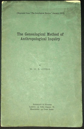 Item #33836 The Genealogical Method of Anthropological Inquiry. W. H. R. Rivers