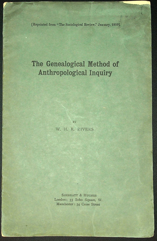 Item #33836 The Genealogical Method of Anthropological Inquiry. W. H. R. Rivers.