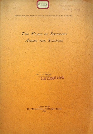 Item #33840 The Place of Sociology Among the Sciences. L. F. Ward