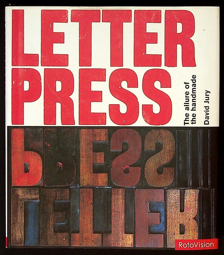 Item #33942 Letterpress: The Allure of the Handmade. David Jury.