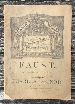 Item #33980 Faust: A Lyric Drama in Five Acts. Charles Gounod, composed by