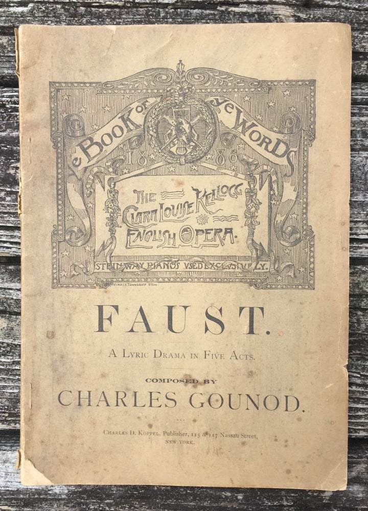 Item #33980 Faust: A Lyric Drama in Five Acts. Charles Gounod, composed by.