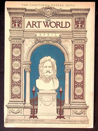 Item #34057 The Art World: A Monthly for the Public Devoted to the Higher Ideals. April 1917...