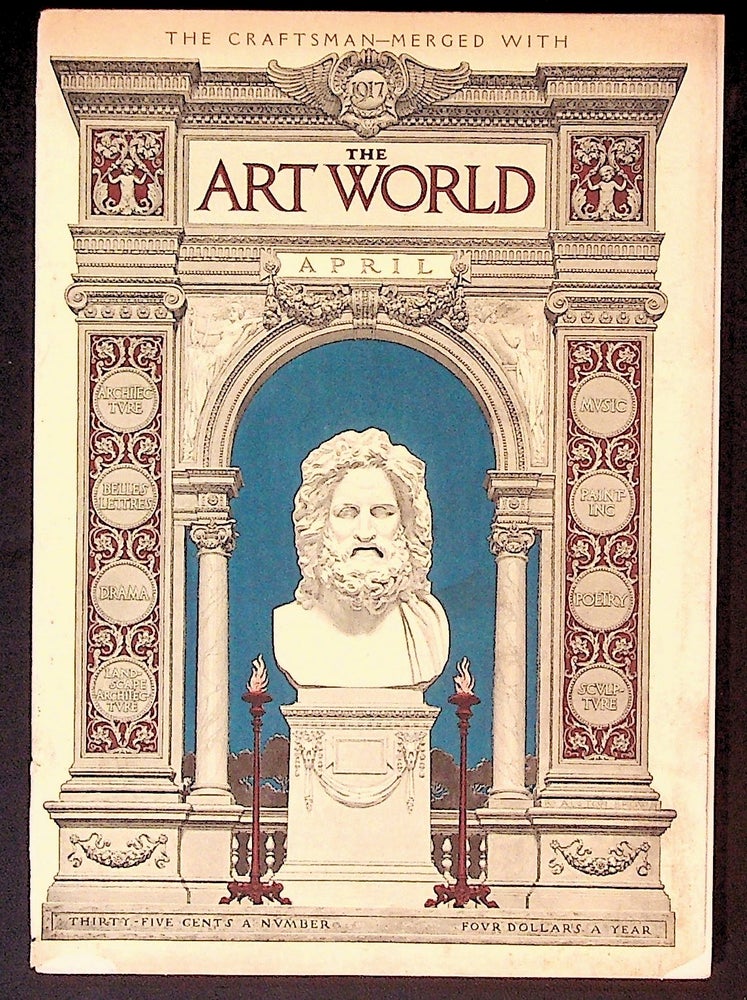 Item #34057 The Art World: A Monthly for the Public Devoted to the Higher Ideals. April 1917 Combining the Craftsman. Volume II, Number 1