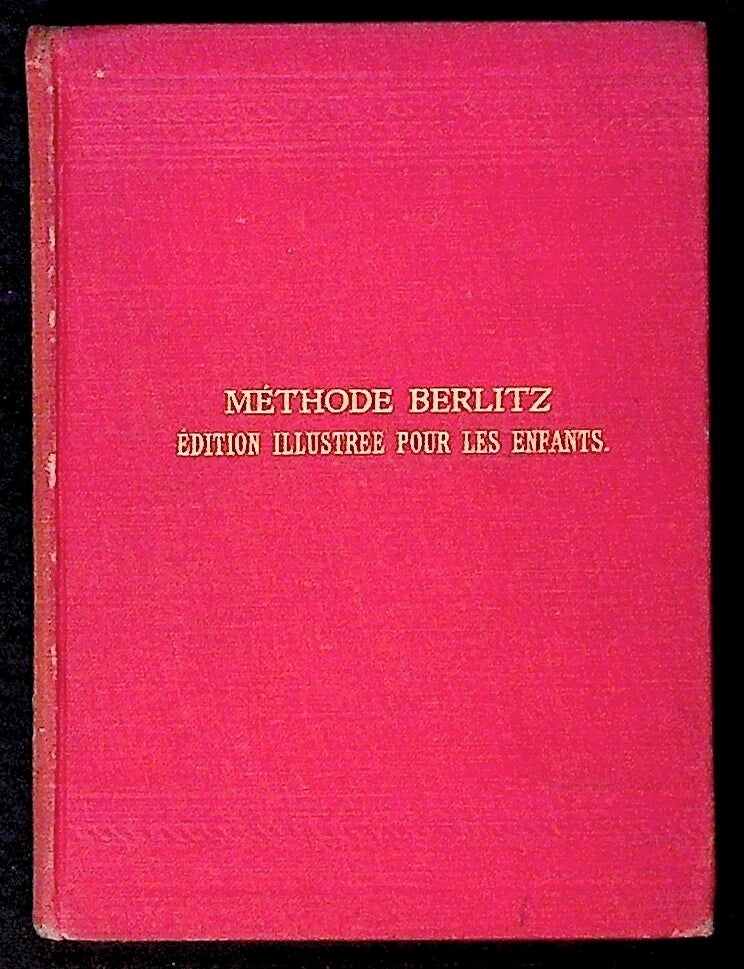 Item #34102 Methode Berlitz: Pour l'enseignement des langues modernes. Edition Illustree pour les Enfants. Partie Francaise. M. D. Berlitz.