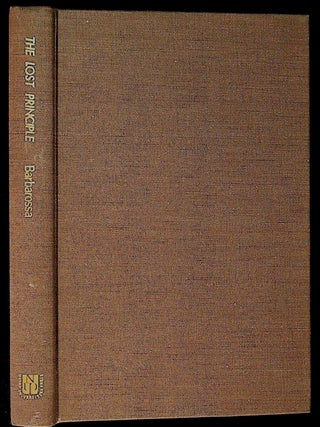 Item #34217 The Lost Principle; or the Sectional Equilibrium: How it was created - how destroyed...