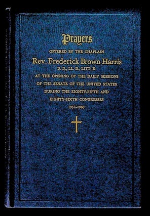Item #34238 Prayers Offered by the Chaplain Rev. Frederick Brown Harris at the Opening of the...