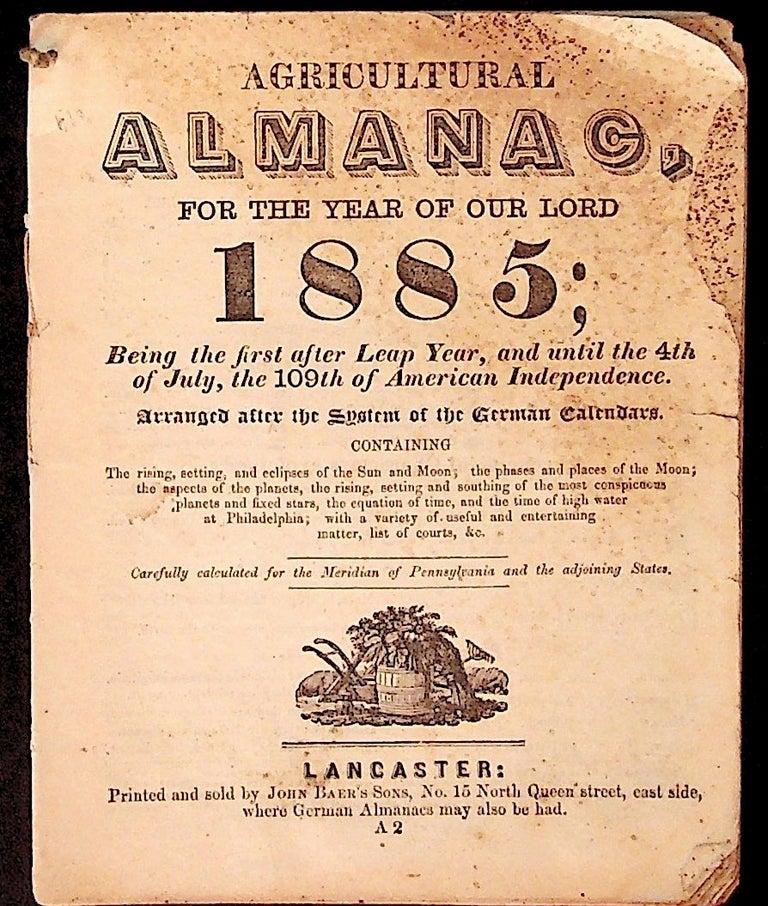 Item #34320 Agricultural Almanac for the Year of Our Lord 1885. Unknown.
