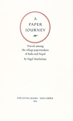 A Paper Journey: Travels among the Village Papermakers of India and Nepal