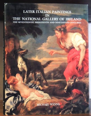 Item #34675 Later Italian Paintings in the National Gallery of Ireland: the Seventeenth,...