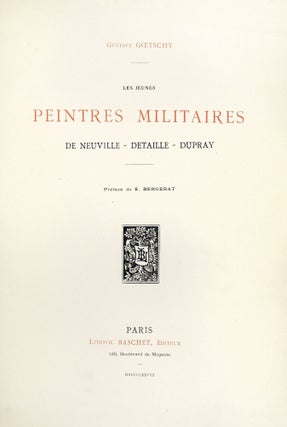 Les Jeunes Peintres Militaires: De Neuville - Detaille - Dupray