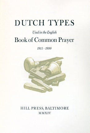 Dutch Types Used in the English Book of Prayer 1911-1930
