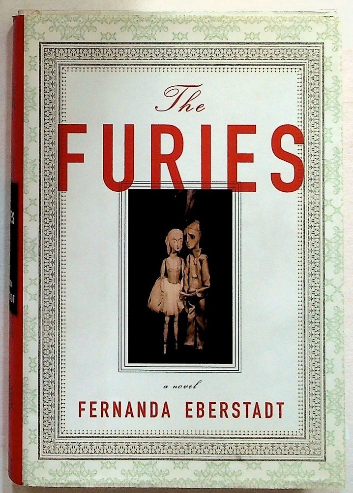 Item #34990 The Furies. Fernanda Eberstadt.