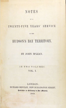 Notes of a Twenty-Five Years' Service in the Hudson's Bay Territory Two Volumes