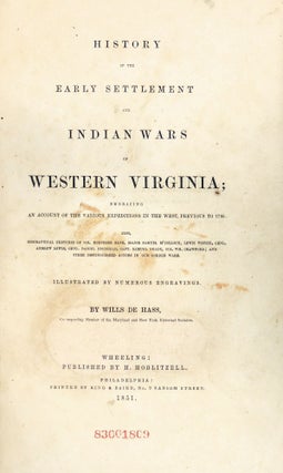 History of the Early Settlement and Indian Wars of Western Virginia; Embracing an Account of the Various Expeditions in the West, Previous to 1795