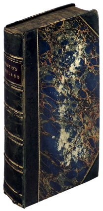 Item #35127 Ireland Before and After the Union with Great Britain. R. Montgomery Martin