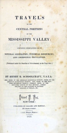 Travels in the Central Portions of the Mississippi Valley: Comprising Observations on its Mineral Geography, Internal Resources, and Aboriginal Population