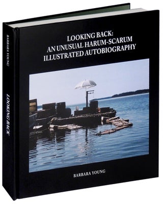 Item #35138 Looking Back: An Unusual Harum-Scarum Illustrated Autobiography. Barbara Young