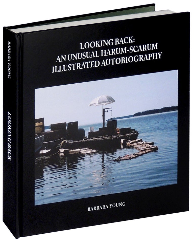 Item #35138 Looking Back: An Unusual Harum-Scarum Illustrated Autobiography. Barbara Young.
