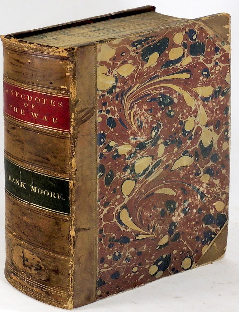Item #35158 Anecdotes, Poetry and Incidents of the War: North and South. 1860-1865. Frank Moore.