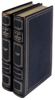 Item #35192 Du Pont of Nemours Two Volumes. B. G. Du Pont, Bessie Gardner