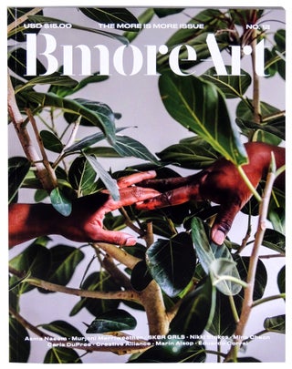 Item #35457 Bmore Art: A Journal of Art and Ideas. Issue 12: The More is More Issue. Cara Ober,...