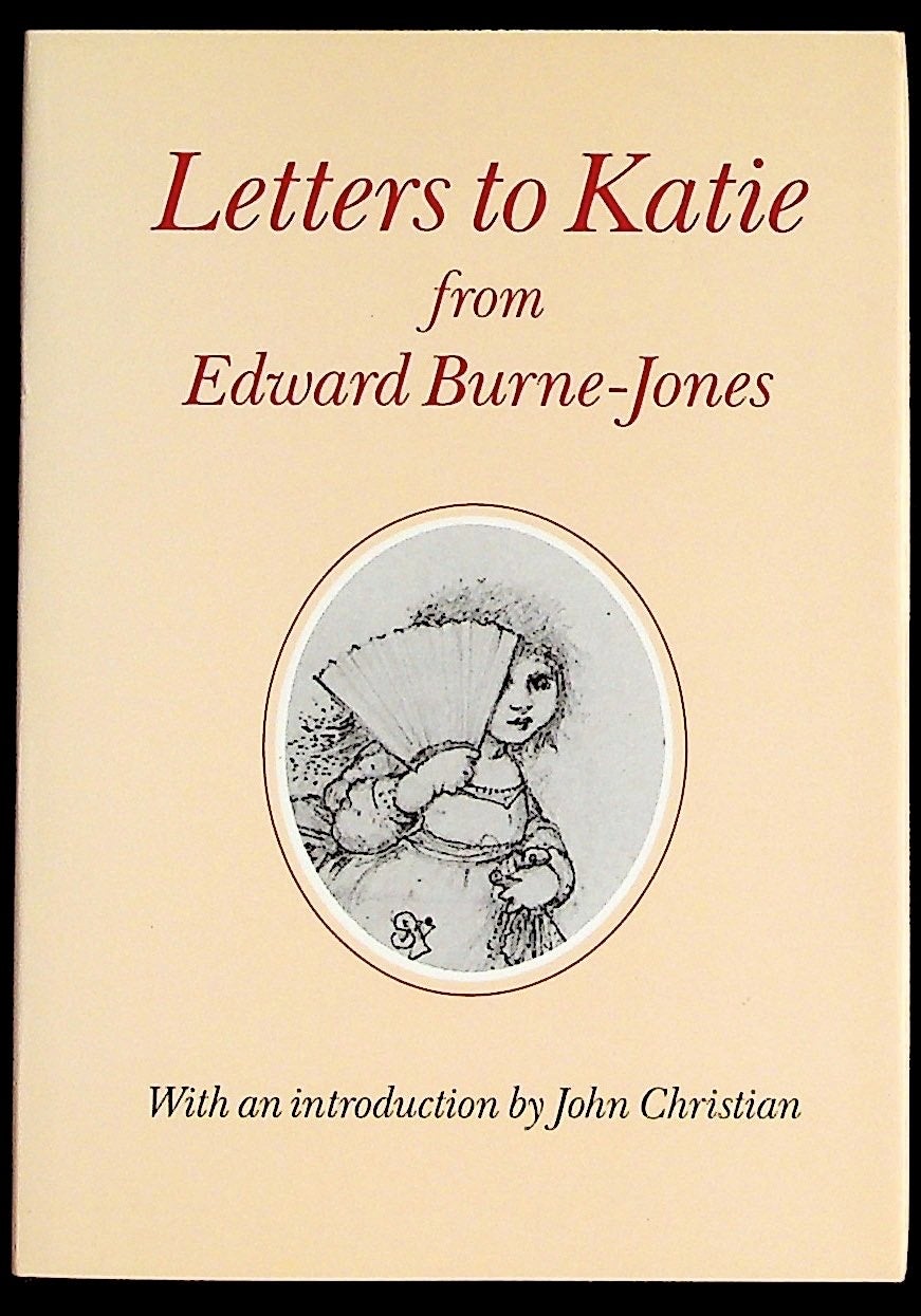 Letters to Katie from Edward Burne-Jones by Edward Burne-Jones, John  Christian on The Kelmscott Bookshop