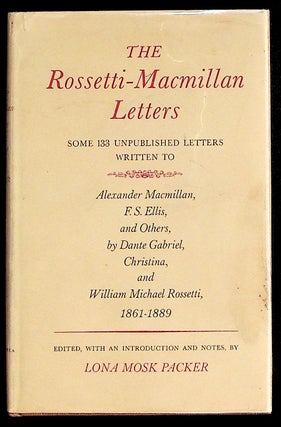 Item #35562 The Rossetti-Macmillan Letters. Lona Musk Packer