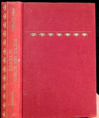 Item #35564 Young Mrs. Ruskin in Venice. Mary Luytens