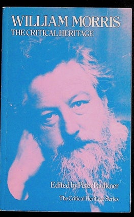 Item #35569 William Morris: The Critical Heritage. Peter Faulkner
