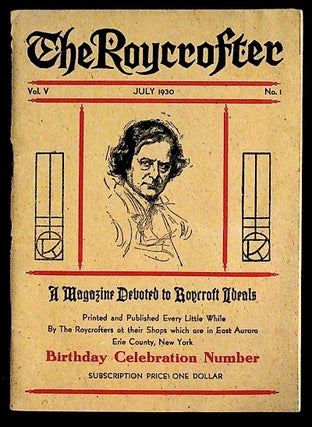 Item #35579 The Roycrofter: A Magazine Devoted to Roycroft Ideals. Elbert II Hubbard