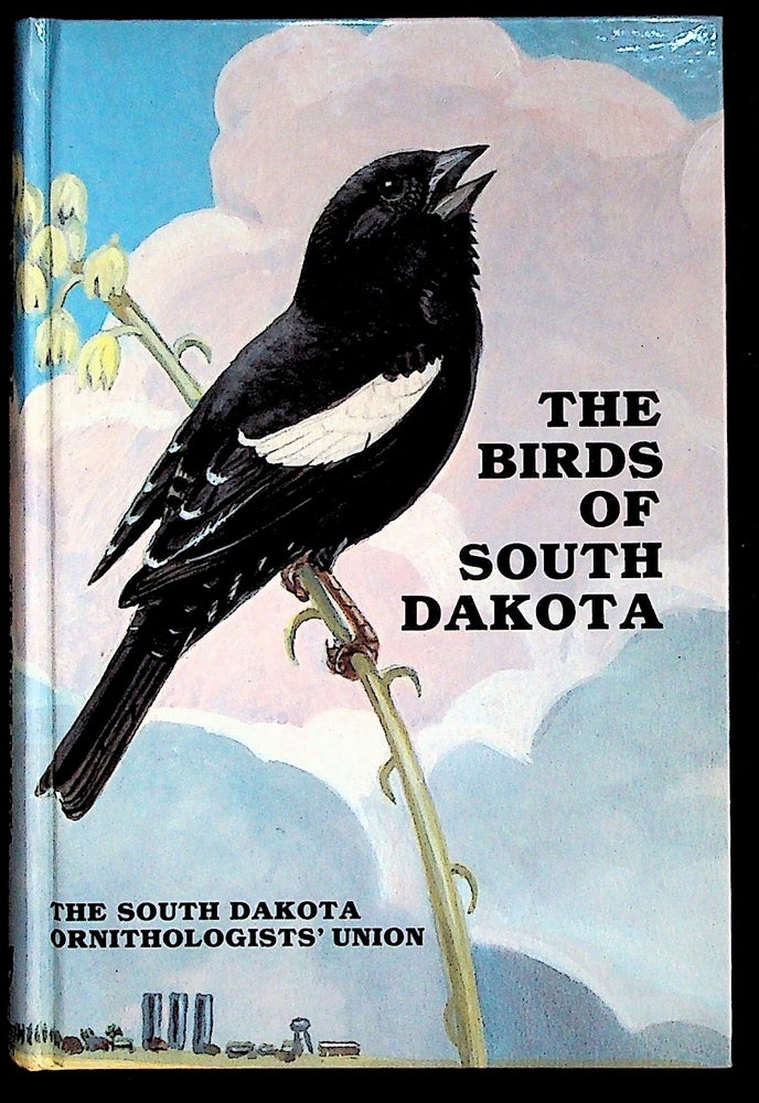 Item #35610 The Birds of South Dakota. The South Dakota Ornithologists' Union.