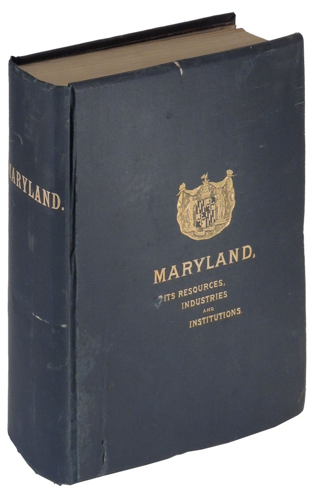 Item #35621 Maryland: Its Resources, Industries, and Institutions. Prepared for the Board of World's Fair Managers of Maryland. Members of Johns Hopkins University.