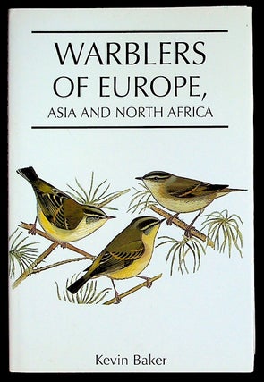 Item #35656 Warblers of Europe, Asia and North Africa. Kevin Baker