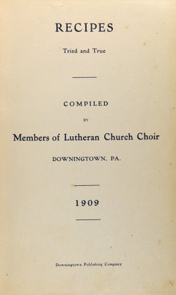 Item #35681 Recipes Tried and True. PA Members of Lutheran Church Choir of Downingtown