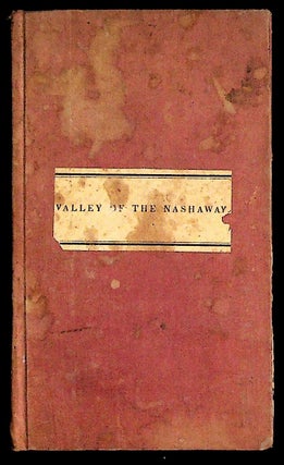 Item #35692 The Valley of the Nashaway: and Other Poems. Rufus Dawes