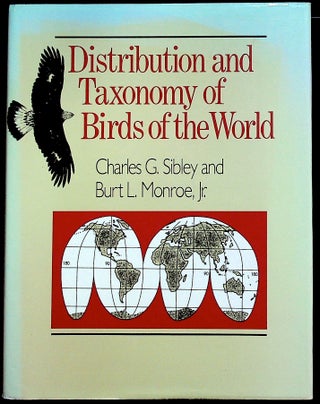 Item #35725 Distribution and Taxonomy of Birds of the World. Charles G. Sibley, Burt L. Monroe, Jr